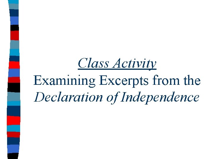 Class Activity Examining Excerpts from the Declaration of Independence 