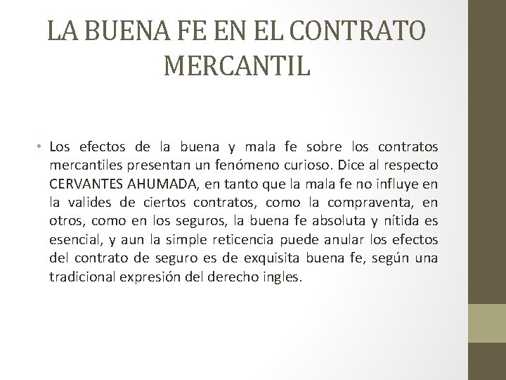 LA BUENA FE EN EL CONTRATO MERCANTIL • Los efectos de la buena y