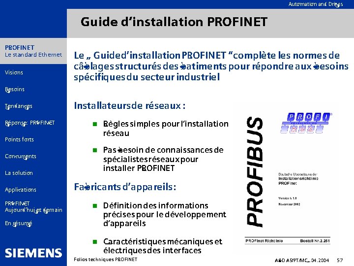 Automation and Drives Guide d‘installation PROFINET Le standard Ethernet Visions Le „ Guide d’installation