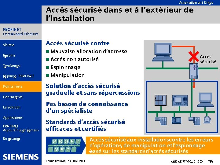 Automation and Drives Accès sécurisé dans et à l’extérieur de l’installation PROFINET Le standard