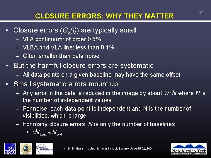 CLOSURE ERRORS: WHY THEY MATTER 14 • Closure errors (Gij(t)) are typically small –