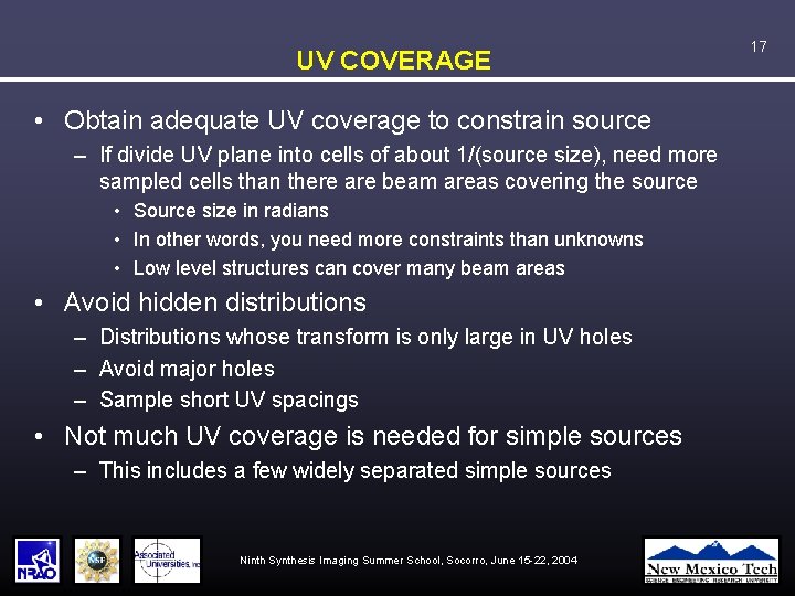 UV COVERAGE • Obtain adequate UV coverage to constrain source – If divide UV