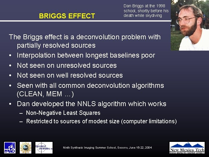 BRIGGS EFFECT Dan Briggs at the 1998 school, shortly before his death while skydiving