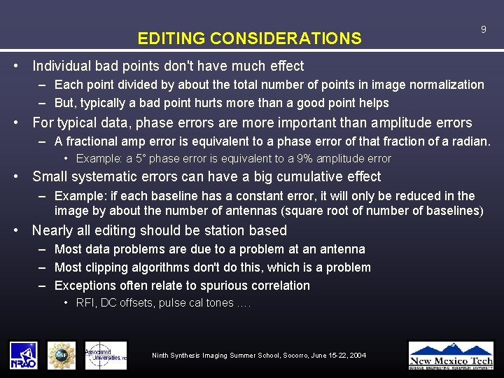 EDITING CONSIDERATIONS 9 • Individual bad points don't have much effect – Each point