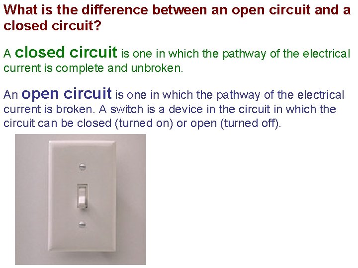 What is the difference between an open circuit and a closed circuit? A closed