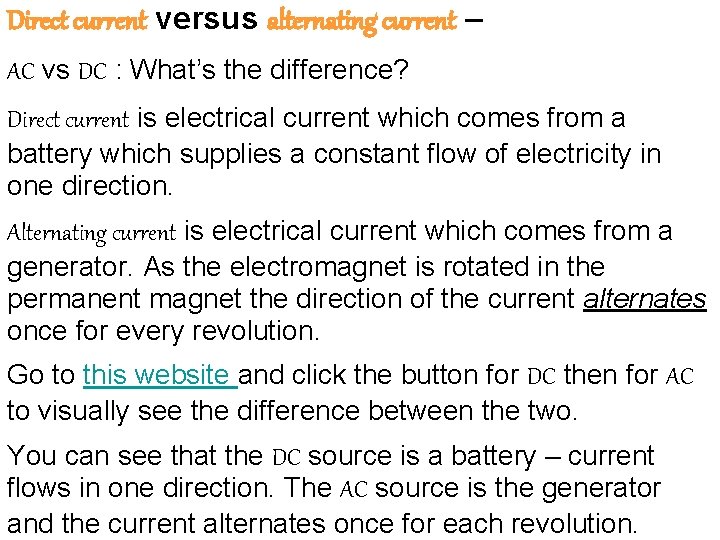 Direct current versus alternating current – AC vs DC : What’s the difference? Direct