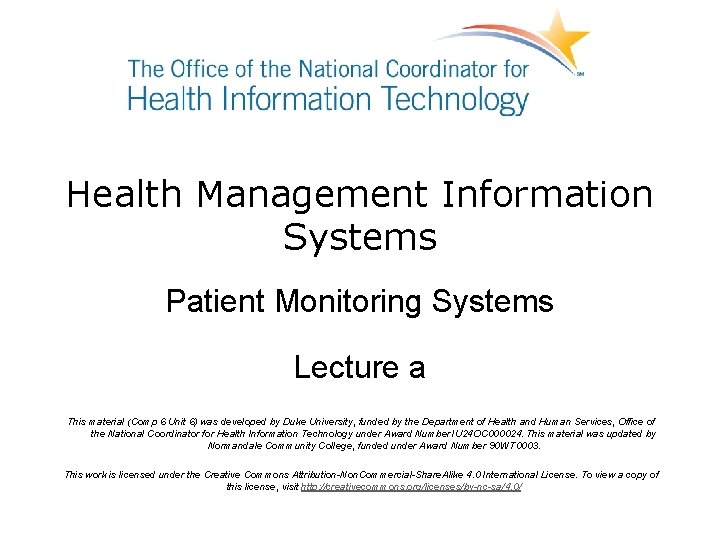 Health Management Information Systems Patient Monitoring Systems Lecture a This material (Comp 6 Unit