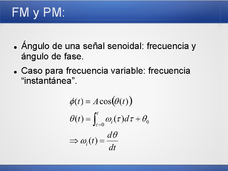 FM y PM: Ángulo de una señal senoidal: frecuencia y ángulo de fase. Caso