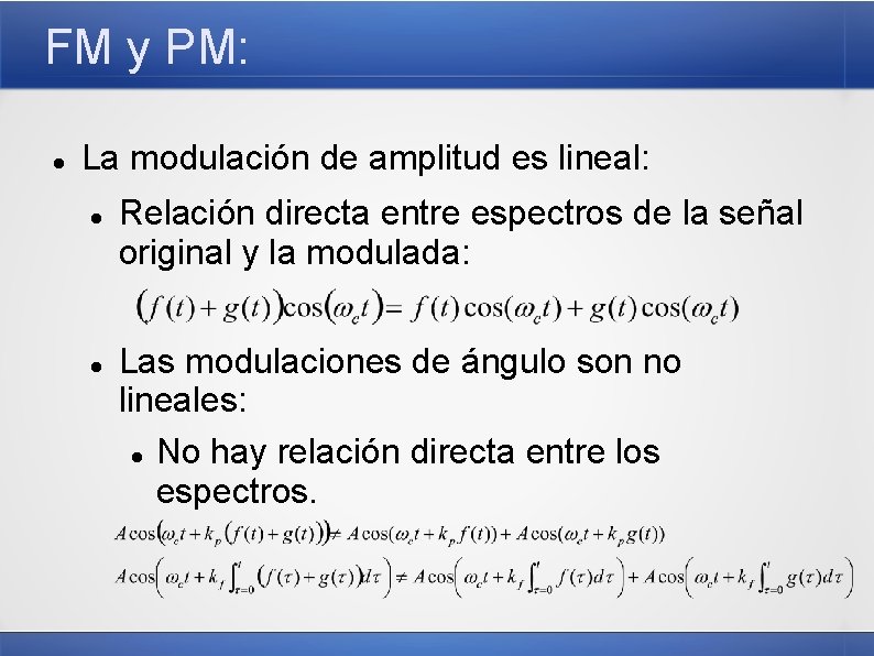 FM y PM: La modulación de amplitud es lineal: Relación directa entre espectros de