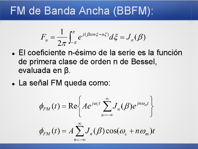 FM de Banda Ancha (BBFM): El coeficiente n-ésimo de la serie es la función