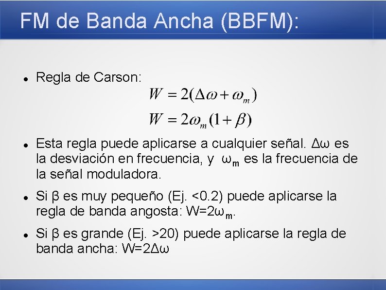 FM de Banda Ancha (BBFM): Regla de Carson: Esta regla puede aplicarse a cualquier