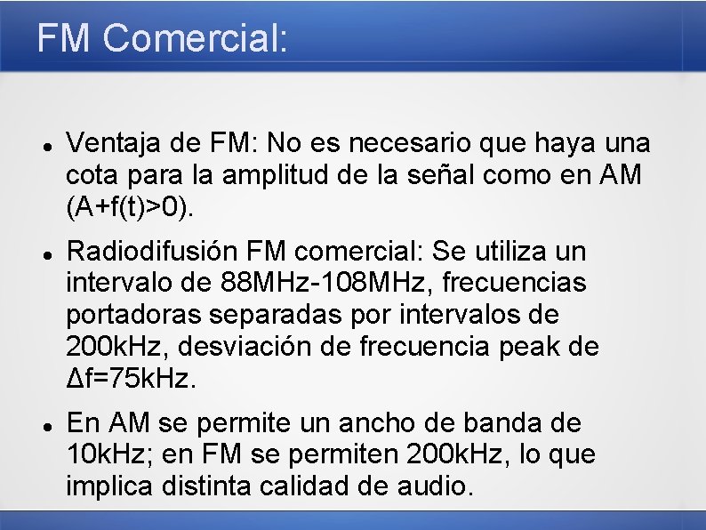 FM Comercial: Ventaja de FM: No es necesario que haya una cota para la