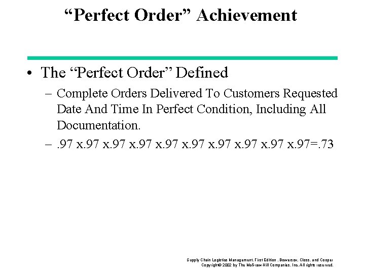 “Perfect Order” Achievement • The “Perfect Order” Defined – Complete Orders Delivered To Customers