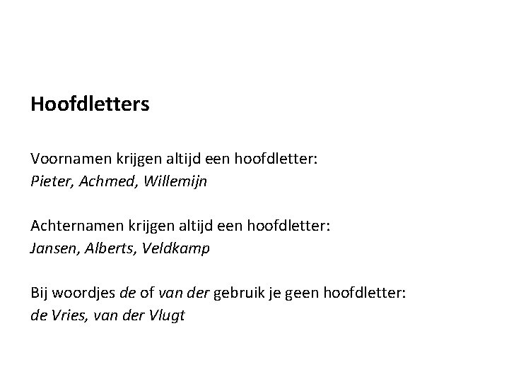 Hoofdstuk 3 Spelling Hoofdletters Wat weet je nog