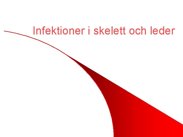 Infektioner i skelett och leder 