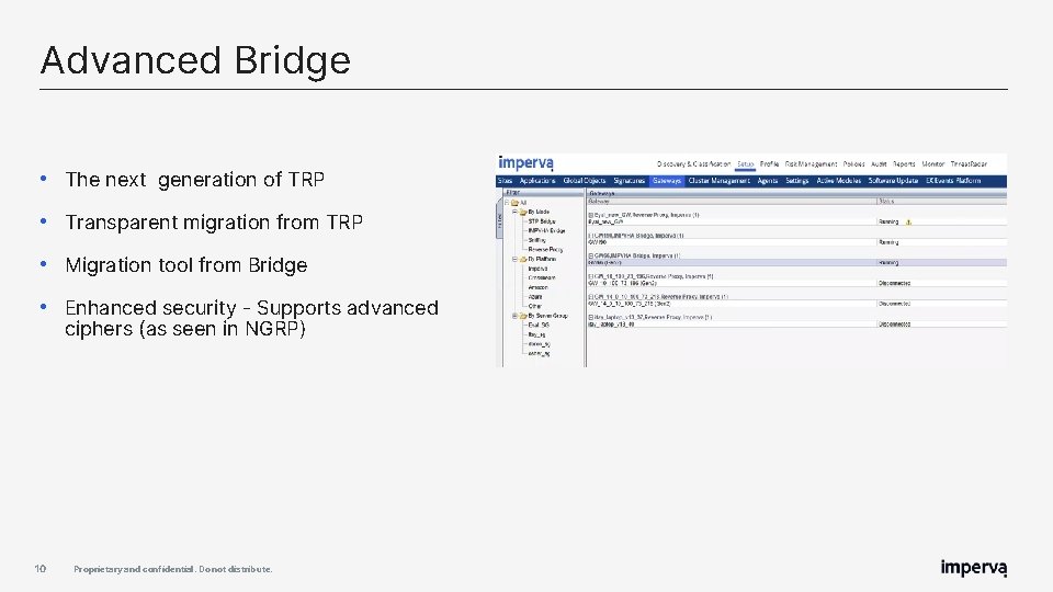 Advanced Bridge • The next generation of TRP • Transparent migration from TRP • Advanced Bridge • The next generation of TRP • Transparent migration from TRP •