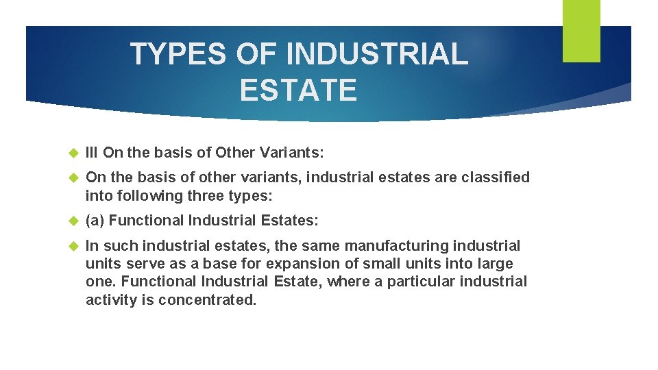 TYPES OF INDUSTRIAL ESTATE III On the basis of Other Variants: On the basis