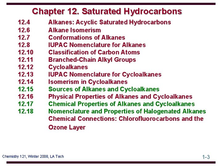 Chapter 12. Saturated Hydrocarbons 12. 4 12. 6 12. 7 12. 8 12. 10