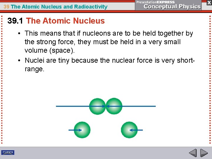 39 The Atomic Nucleus and Radioactivity 39. 1 The Atomic Nucleus • This means