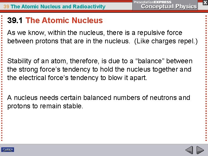 39 The Atomic Nucleus and Radioactivity 39. 1 The Atomic Nucleus As we know,