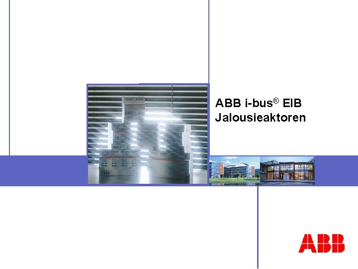 ABB i-bus® EIB Jalousieaktoren 