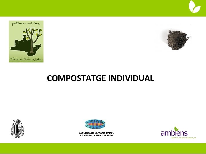 COMPOSTATGE INDIVIDUAL ASSOCIACIO DE VEÏNS BARRI LA VENTA – CAN MUSSARRO 