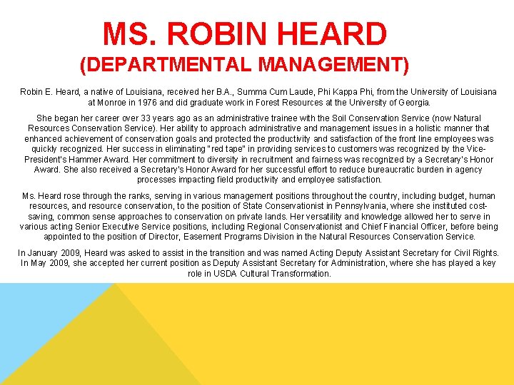 MS. ROBIN HEARD (DEPARTMENTAL MANAGEMENT) Robin E. Heard, a native of Louisiana, received her MS. ROBIN HEARD (DEPARTMENTAL MANAGEMENT) Robin E. Heard, a native of Louisiana, received her