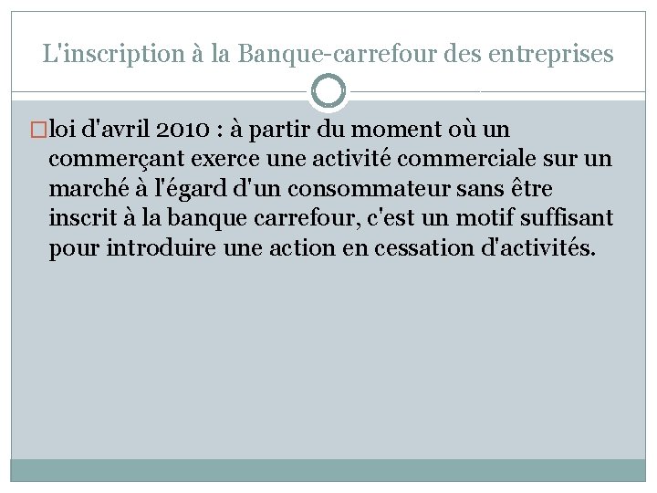 L'inscription à la Banque-carrefour des entreprises �loi d'avril 2010 : à partir du moment