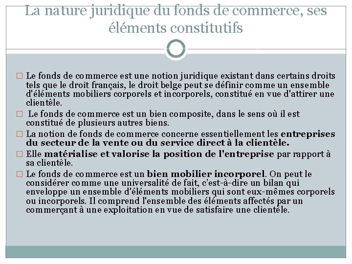 La nature juridique du fonds de commerce, ses éléments constitutifs � Le fonds de