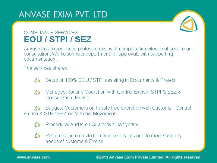 COMPLIANCE SERVICES EOU / STPI / SEZ … Anvase has experienced professionals, with complete