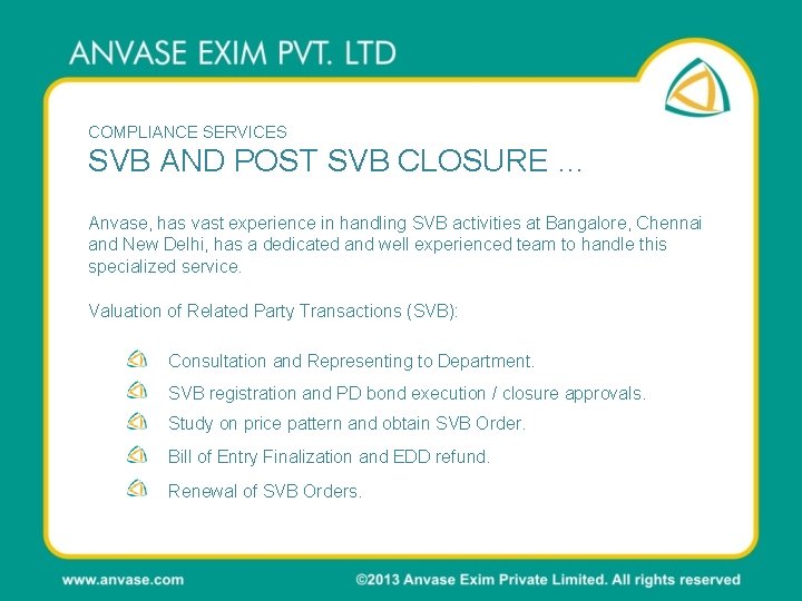 COMPLIANCE SERVICES SVB AND POST SVB CLOSURE … Anvase, has vast experience in handling