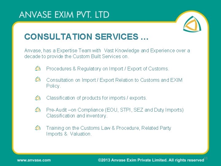 CONSULTATION SERVICES … Anvase, has a Expertise Team with Vast Knowledge and Experience over