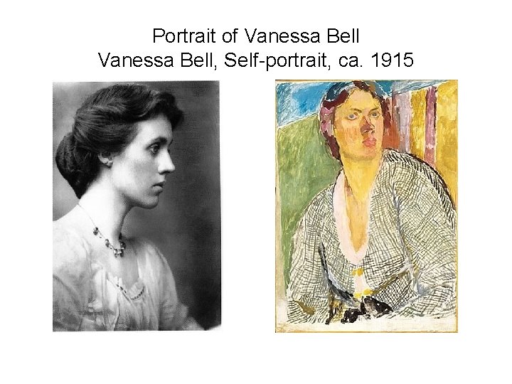 Portrait of Vanessa Bell, Self-portrait, ca. 1915 