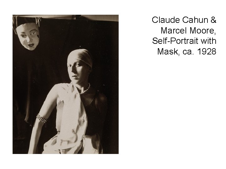 Claude Cahun & Marcel Moore, Self-Portrait with Mask, ca. 1928 