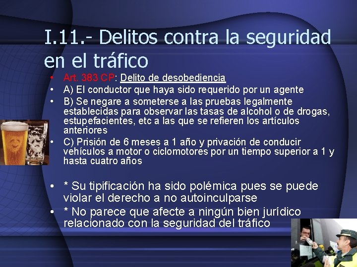 I. 11. - Delitos contra la seguridad en el tráfico • Art. 383 CP: