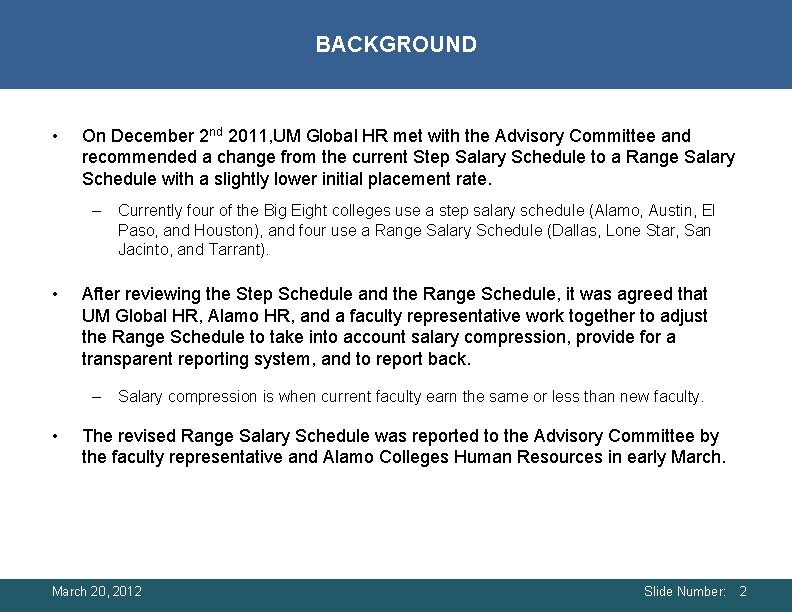 BACKGROUND • On December 2 nd 2011, UM Global HR met with the Advisory BACKGROUND • On December 2 nd 2011, UM Global HR met with the Advisory