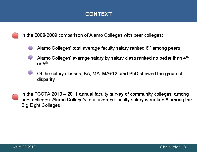 CONTEXT In the 2008 -2009 comparison of Alamo Colleges with peer colleges: Alamo Colleges’ CONTEXT In the 2008 -2009 comparison of Alamo Colleges with peer colleges: Alamo Colleges’