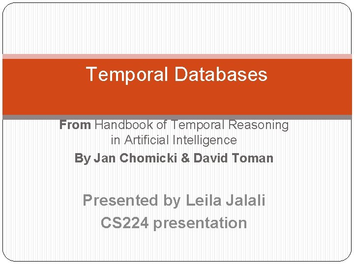 Temporal Databases From Handbook of Temporal Reasoning in Artificial Intelligence By Jan Chomicki &