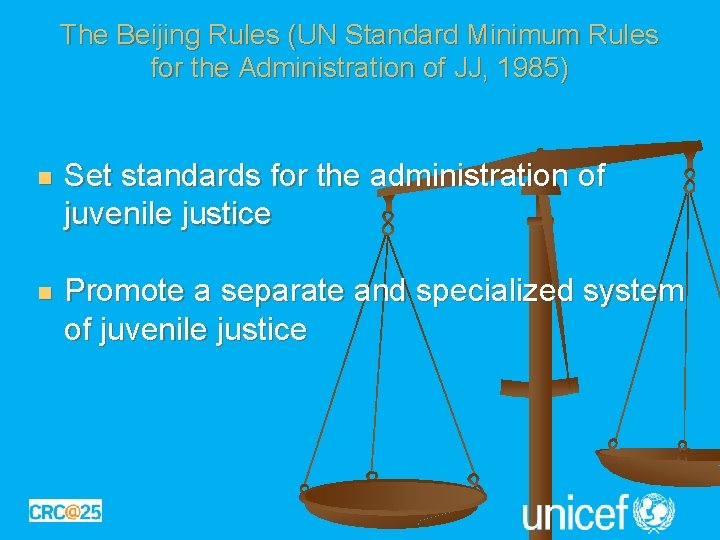 The Beijing Rules (UN Standard Minimum Rules for the Administration of JJ, 1985) n