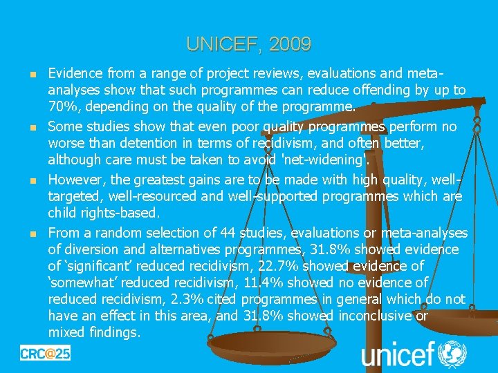 UNICEF, 2009 n n Evidence from a range of project reviews, evaluations and metaanalyses