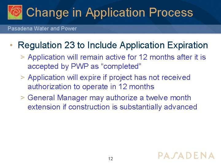 Change in Application Process Pasadena Water and Power • Regulation 23 to Include Application