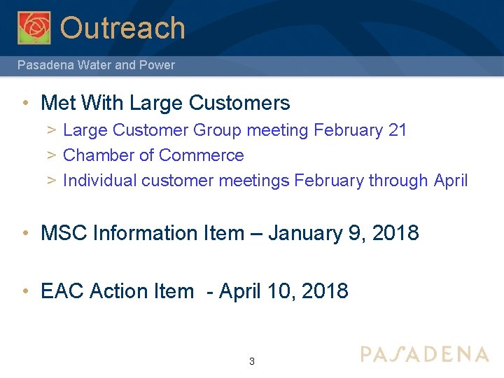 Outreach Pasadena Water and Power • Met With Large Customers > Large Customer Group