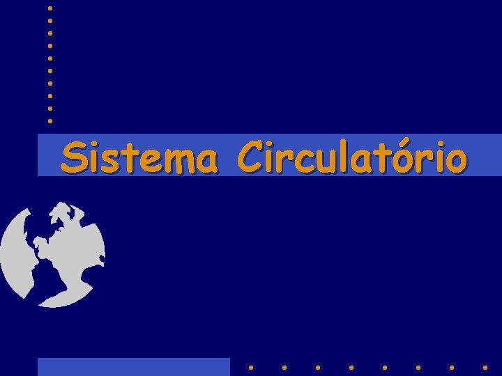 Sistema Circulatório 