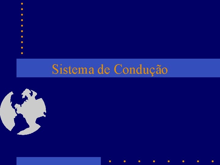 Sistema de Condução 