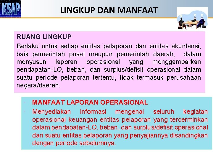 LINGKUP DAN MANFAAT RUANG LINGKUP Berlaku untuk setiap entitas pelaporan dan entitas akuntansi, baik