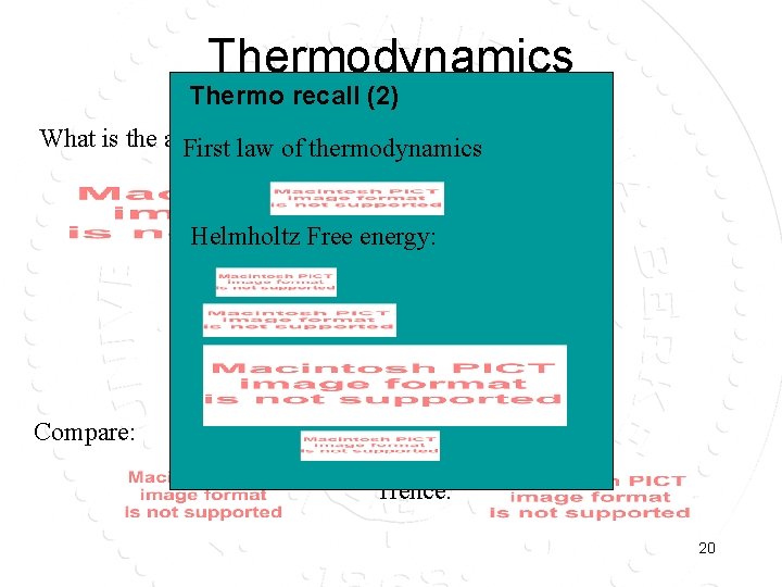 Thermodynamics Thermo recall (2) What is the average energy of the system? First law