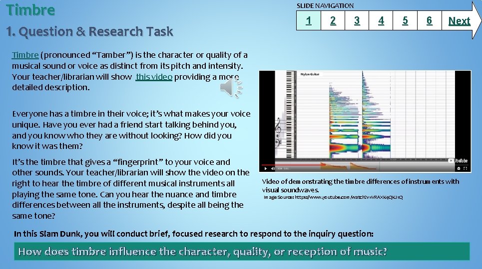 Timbre 1. Question & Research Task SLIDE NAVIGATION 1 2 3 4 5 6