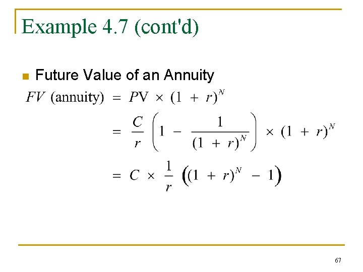 Example 4. 7 (cont'd) n Future Value of an Annuity 67 