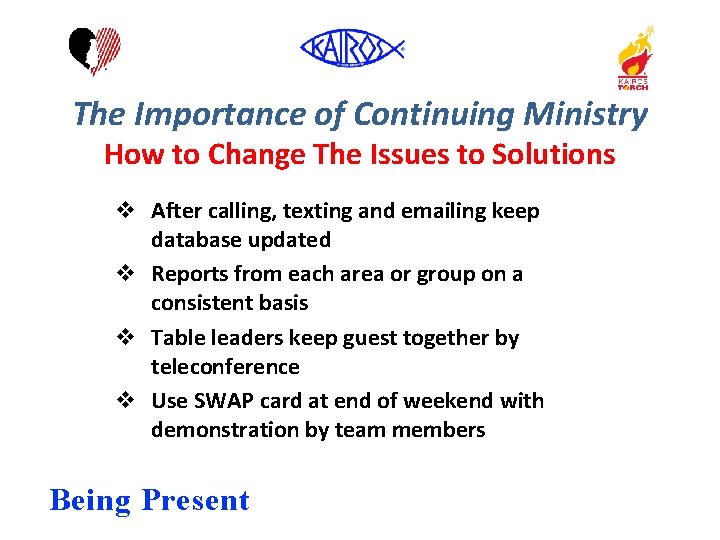 The Importance of Continuing Ministry How to Change The Issues to Solutions v After