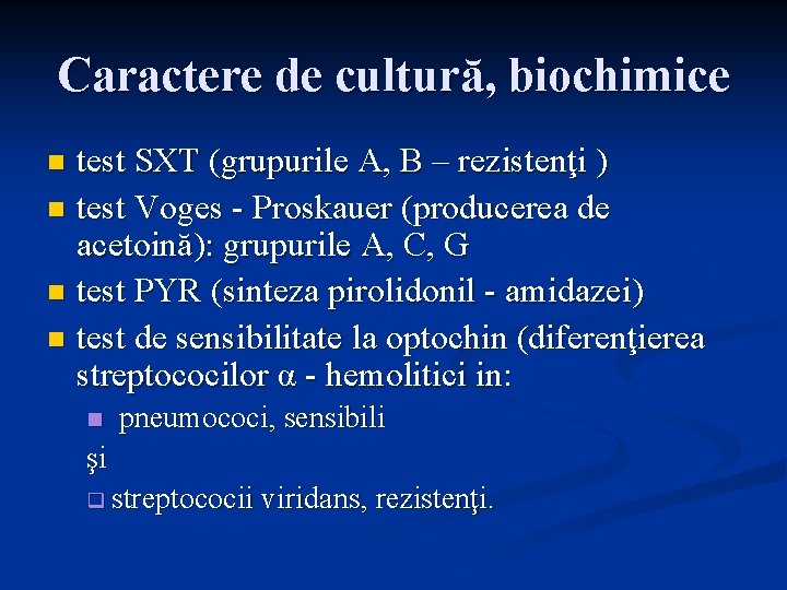 Caractere de cultură, biochimice test SXT (grupurile A, B – rezistenţi ) n test